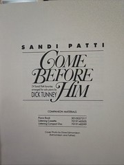 Sandi Patti Solo Piano Songbook Come Before Him Arranged by Dick Tunney 1990 VG