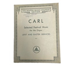 Carl Selected Festival Music for the Organ Lent Easter Services Sheet Music Book