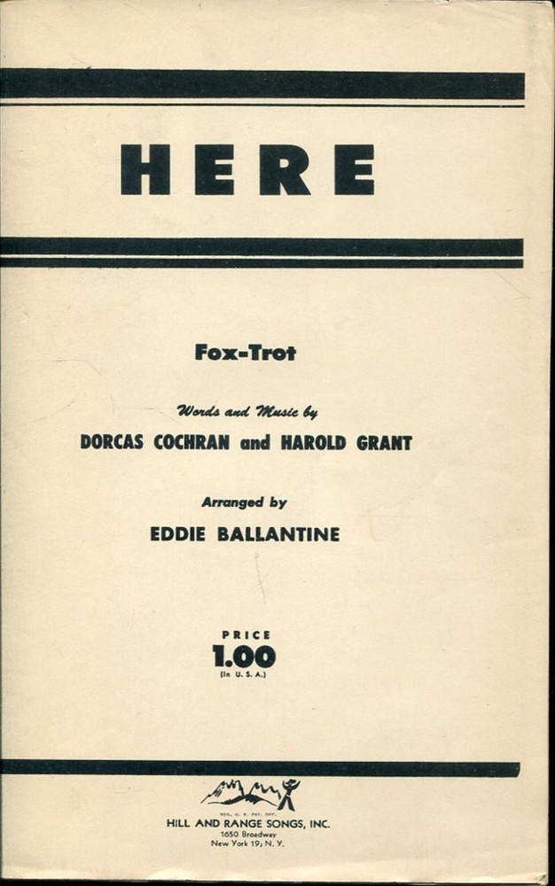 HERE – FOX TROT – COCHRAN & GRANT – ORCHESTRATION ARRANGED BY EDDIE BALLANTINE