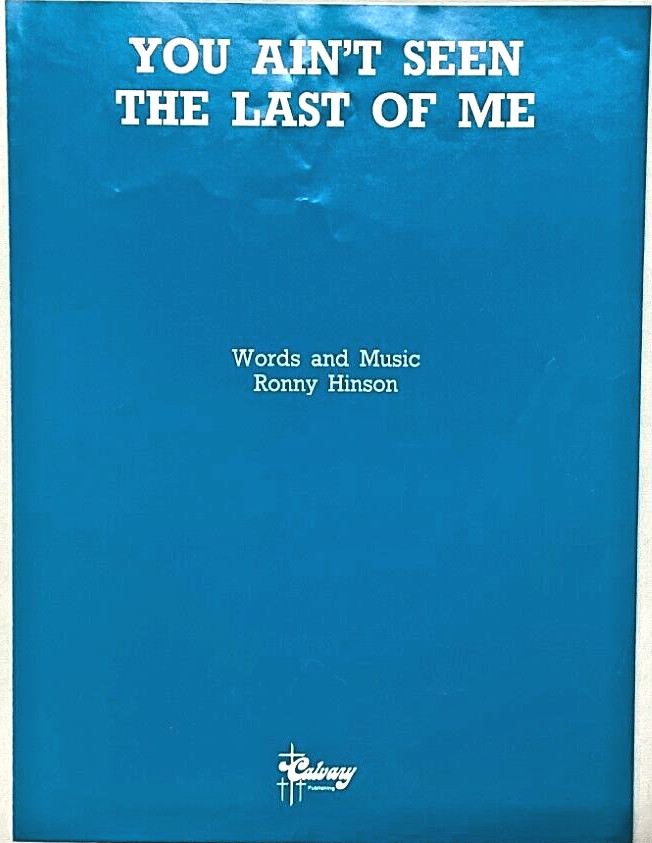You Ain&rsquo;t Seen The Last Of Me – Ronny Hinson – Gospel Sheet Music