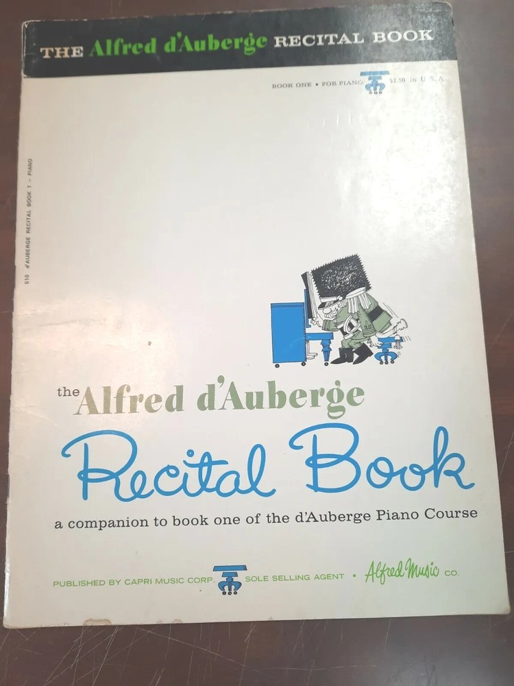 Recital Book 1: Piano Course A Companion to Book One Alfred d&rsquo;Auberge 1965