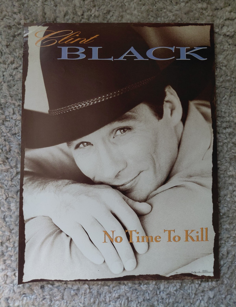 Clint Black – No Time To Kill PROMOTIONAL Poster
