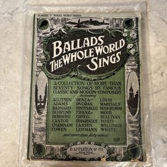 Ballads The Whole World Sings Songbook 1917 Vintage D. Appleton & Co