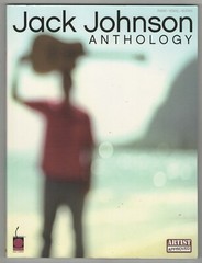 JACK JOHNSON Anthology 2006 songbook Piano / Vocal / Guitar 144 pages