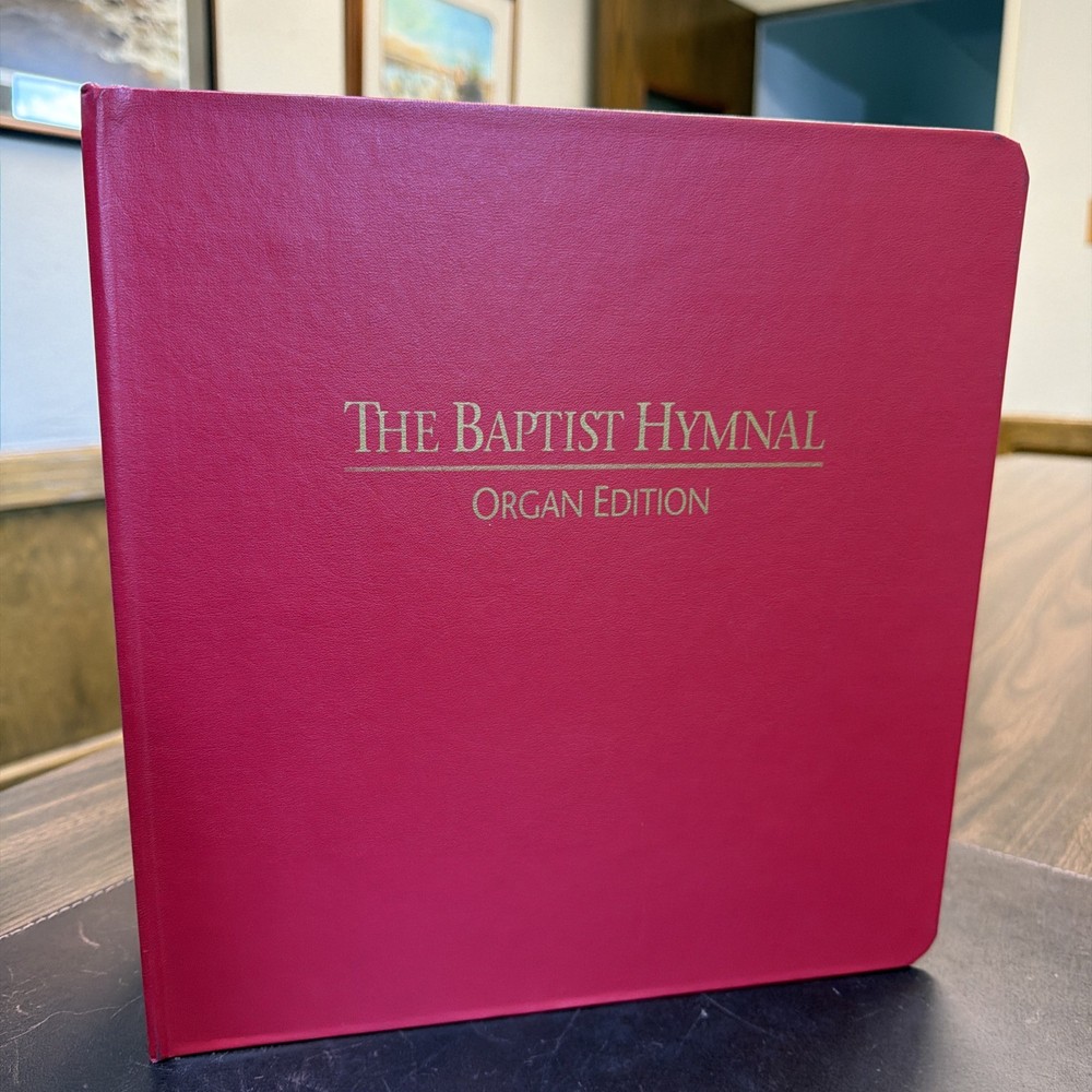 The Baptist Hymnal: Organ Edition 1991 | 3 Ring Notebook 2nd Printing