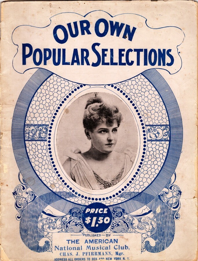 Our Own Popular Selection, Song Book, The American National Musical Club, 1904