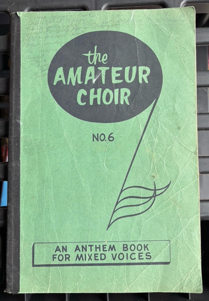 The Amateur Choir No. 6: Vintage 1955 S.A.T.B. Choral Music Book