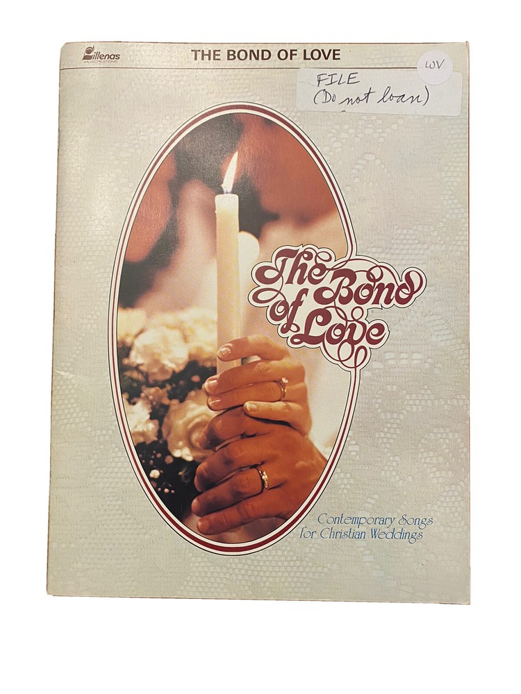 The Bond of Love: Contemporary Songs for Christian Weddings Songbook~1979