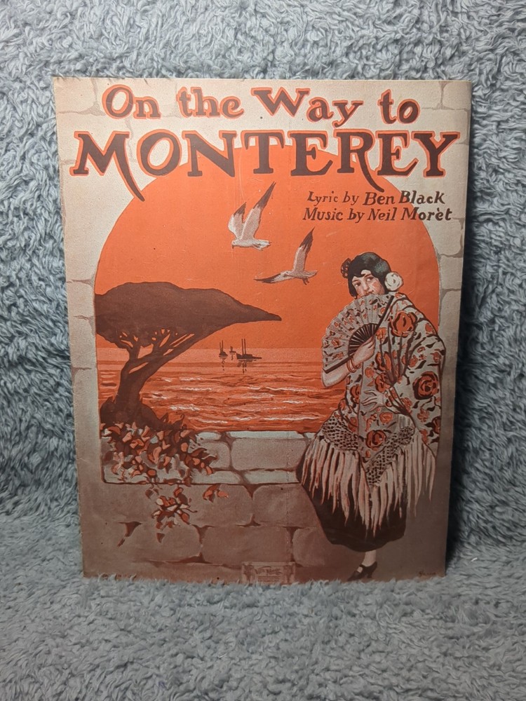 Antique 1924 Sheet Music On The Way To Monterey Ben Black Neil Moret