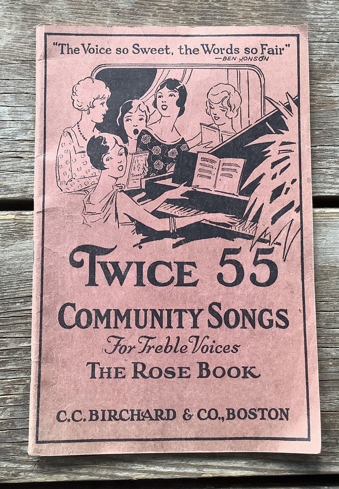 Antique Twice 55 Community Songs For Treble Voices The Rose Book C.C.Birchard Co
