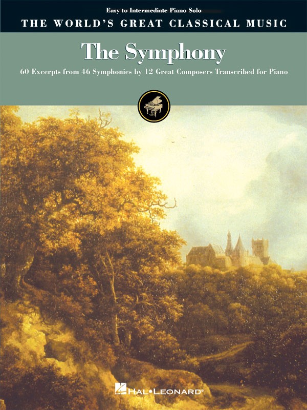 The Symphony Piano Solo 60 Excerpts World&rsquo;s Greatest Classical Sheet Music Book
