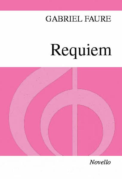 Gabriel Faure Requiem for SSA Vocal Score Choral Piano Sheet Music Novello Book