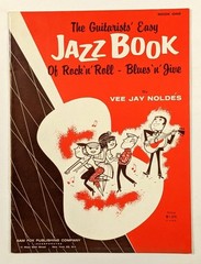 Guitarists&rsquo; Easy Jazz Book of Rock &lsquo;n&rsquo; Roll, Blues &lsquo;n&rsquo; Jive 1962 Vee Jay Noldes