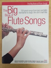 THE BIG BOOK OF FLUTE SONGS- 128 JAZZ LATIN STANDARDS SONGS – GC – FREEPOST