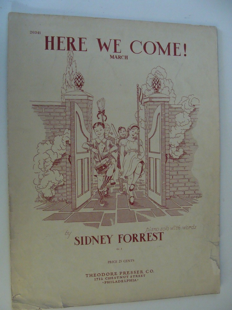 Here We Come March 1936 by Sidney Forrest piano solo with words