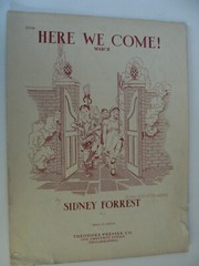 Here We Come March 1936 by Sidney Forrest piano solo with words