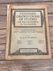 Standard Graded Course of Studies for the Pianoforte Mathews Theodore Presser