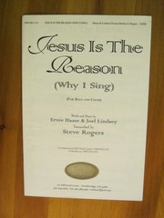 Jesus Is The Reason Why I Sing Haase/Lindsey Michael Burt Music 1998 SATB