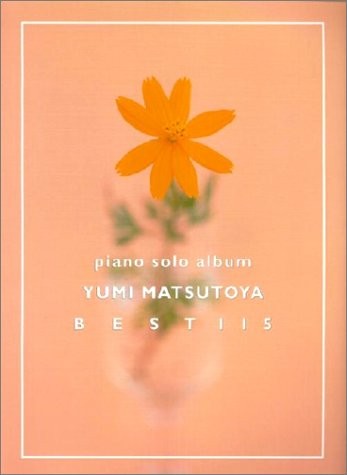 Easy Piano Solo: Yumi Matsutoya BEST 115 – Japanese Sheet Music Book