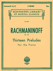 Rachmaninoff 13 Preludes Op 32 Schirmer Piano Solo Sheet Music NEW 050260620