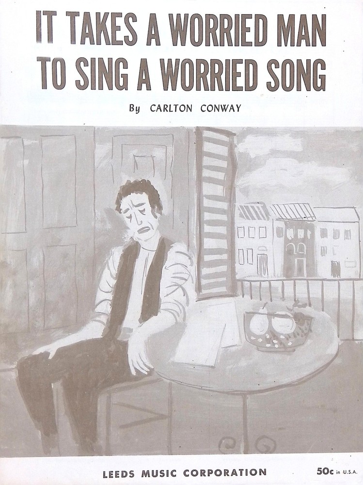 It Takes A Worried Man To Sing A Worried Song Sheet Music Carlton Conway 1957