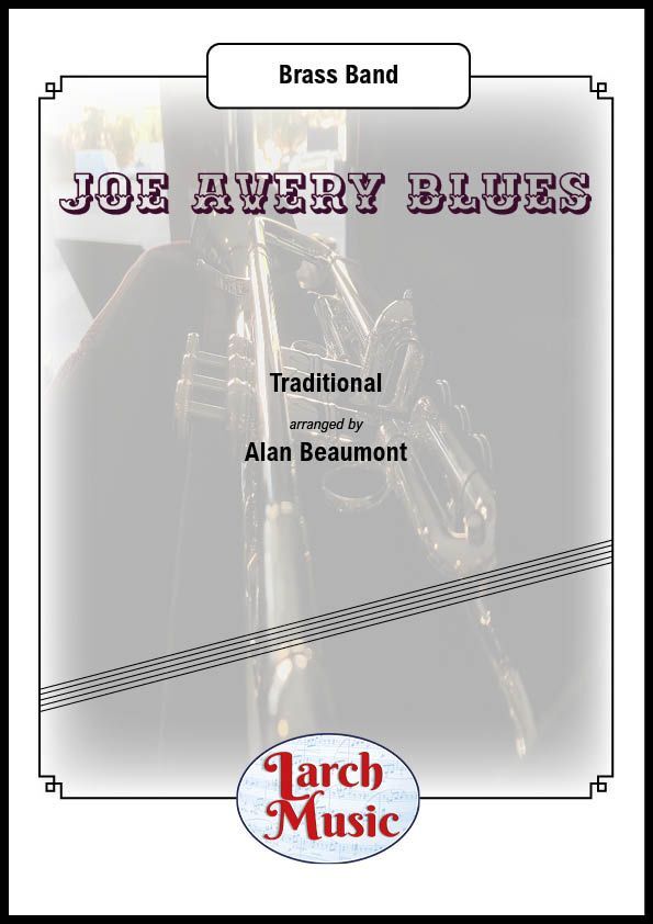 Joe Avery Blues – Brass Band – LM435 – Full Score & Parts