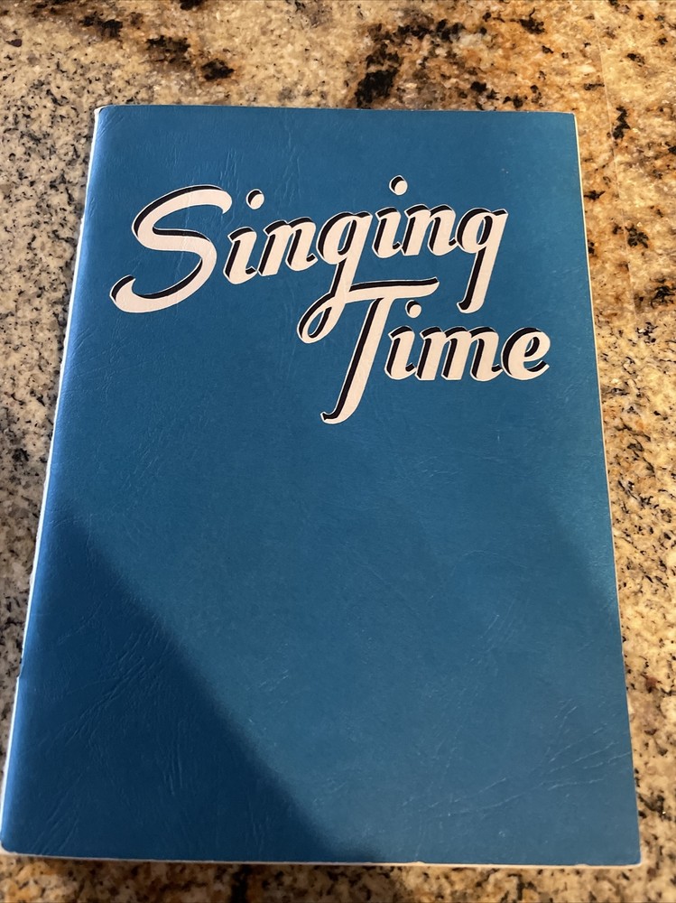 1952 Singing Time Hall & Mccreay Co arrangements 144 pages