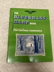 The Bluegrass Harp Book for Diatonic Harmonica 1981 Hansen House