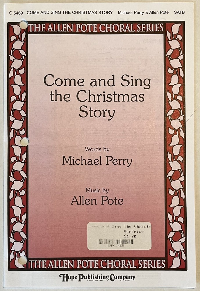Come and Sing the Christmas Story Allen Pote SATB Chorus Piano Sheet Music Hope