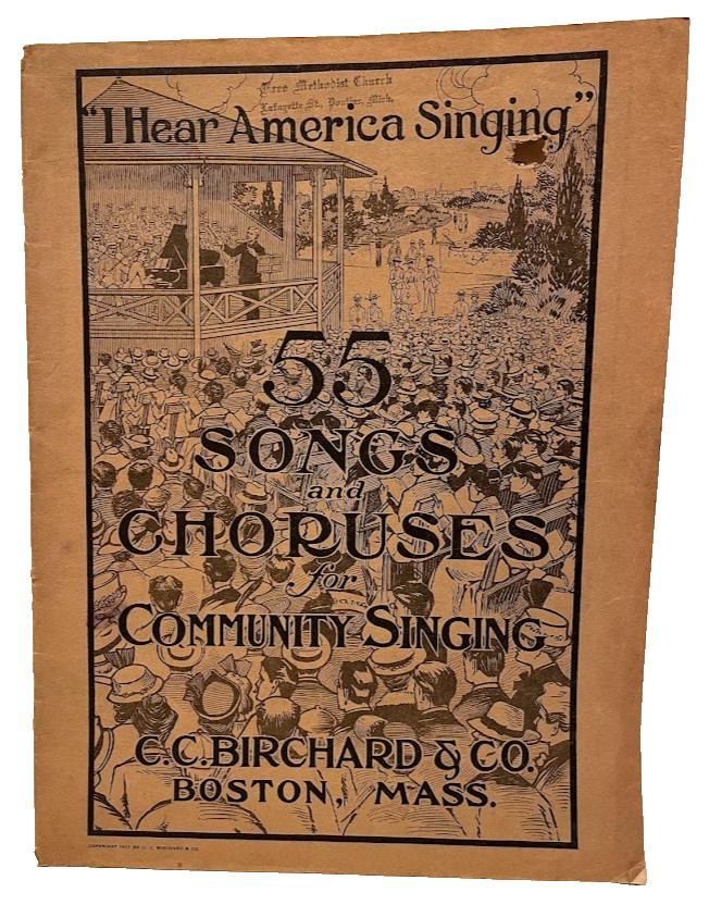 1917 WWI Songbook I Hear America Singing 55 Songs & Choruses C.C. Birchard