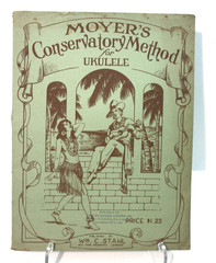 Moyer&rsquo;s Conservatory Method Ukulele Wm Stahl 1926 Vintage Instruction Music Book