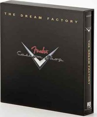The Dream Factory – Fender Custom Shop