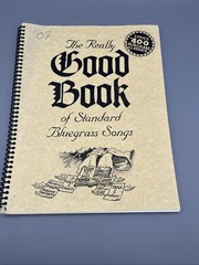 Blue Grass Songbook + The Really Good Book Of Bluegrass Songs, 3 Book Lot