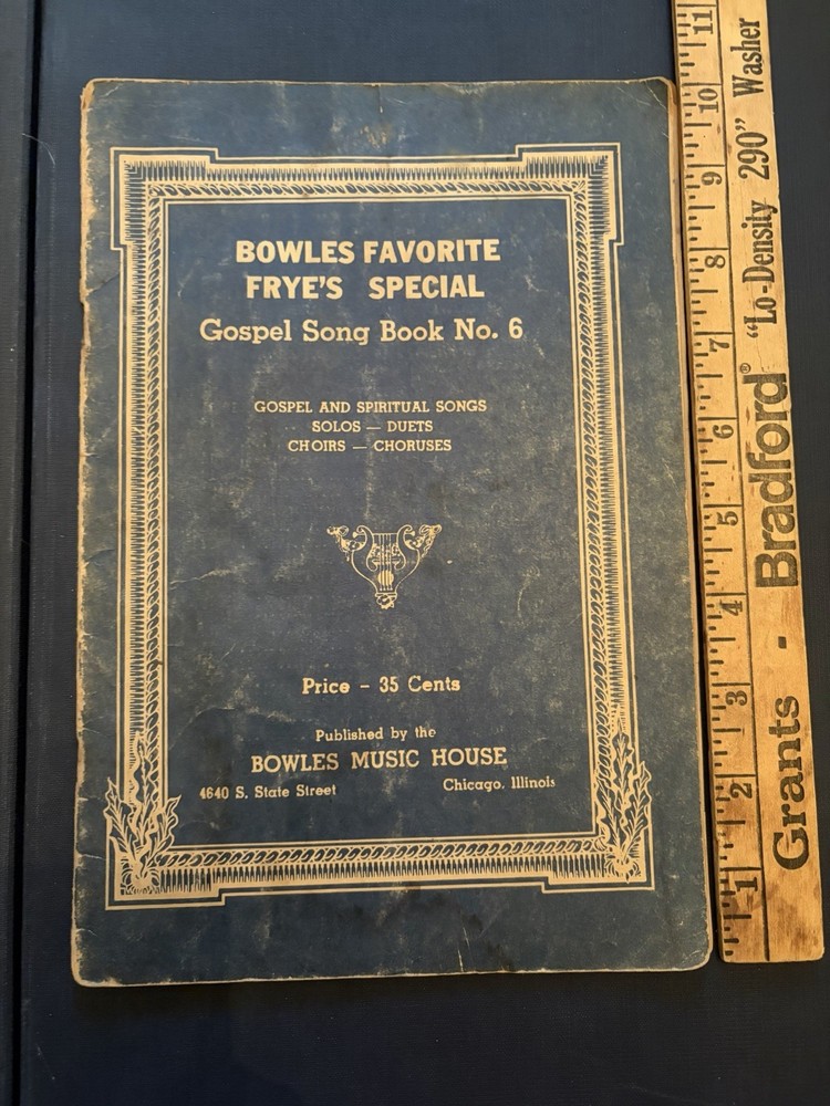 1940s Black Gospel Bowles Fav. Frye&rsquo;s Song Book No 6 Chicago K Morris L Bowles