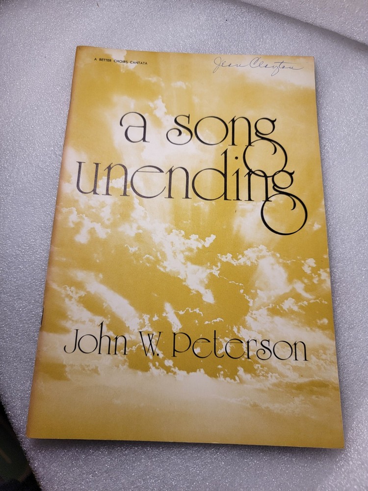 A Song Unending Choral Cantata Sheet Music Book by John W. Peterson 1959