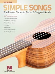 Simple Songs for Ukulele 50 Strum & Sing Easy Sheet Music Chords & Lyrics Book