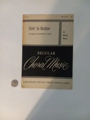 Goin&rsquo; To Boston For Mixed Voices-Secular Choral Music
