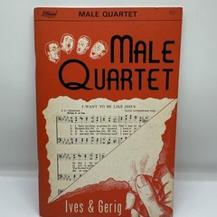 Male Quartet, Ives & Gerig, 1952 Paperback. Lillenas Publishing Company