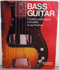 JAY FRIEDMAN BASS GUITAR SHEET MUSIC BOOK CHORUS, ARPEGGIOS & STUDIES