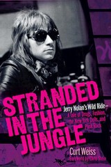 Stranded in the Jungle – Jerry Nolan&rsquo;s Wild Ride – A Tale of Drugs, Fashion, …