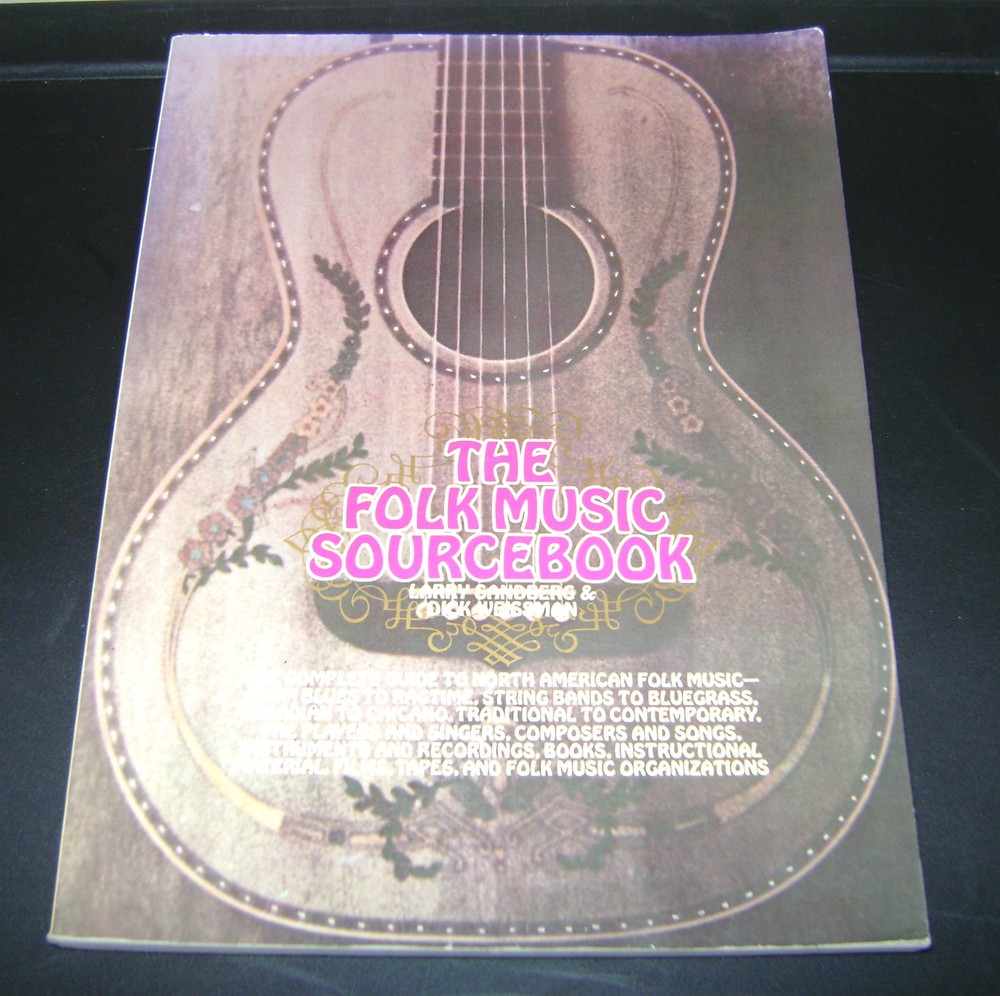 THE FOLK MUSIC Source Book Sandberg Bluegrass Chicano Blues Ragtime