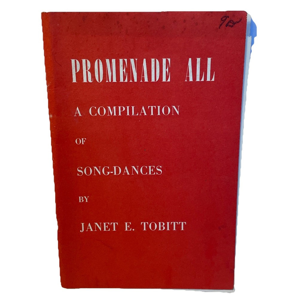 Promenade All Song-Dances Janet Tobitt 1947 Vintage Folk Dance Sheet Music Book