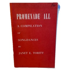 Promenade All Song-Dances Janet Tobitt 1947 Vintage Folk Dance Sheet Music Book