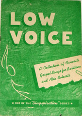 Low Voice: A Collection of Gospel Songs for Baritone & Alto Soloists, 1944, VG+