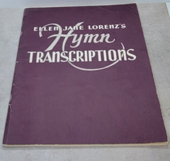 Ellen Jane Lorenz&rsquo;s Hymn Transcriptions 1955 Organ Sheet Music Church Vintage