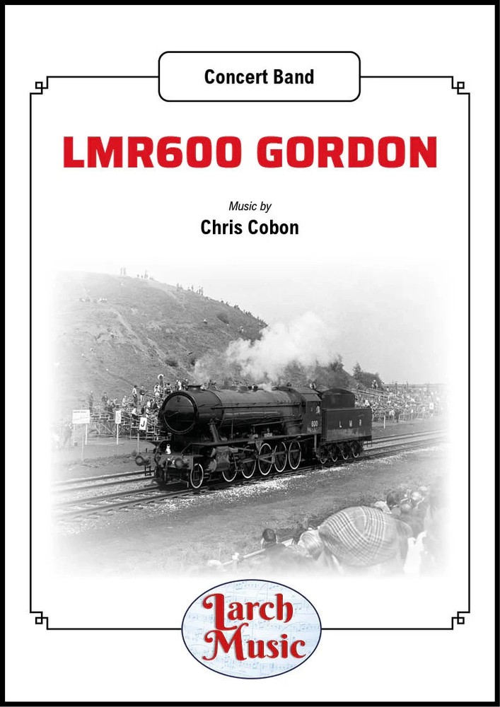 LMR600 Gordon – Concert Band Sheet Music Full Score & Parts – LM907 *NEW*