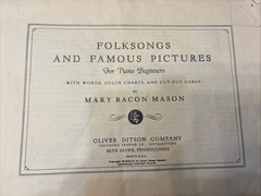 “FOLK SONGS & FAMOUS PICTURES FOR PIANO BEGINNERS » – VINTAGE 1929 MUSIC BOOK