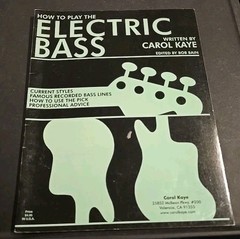 How To Play The Electric Bass Written By Carol Kate Music Book