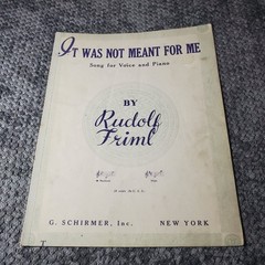 IT WAS NOT MEANT FOR ME Sheet Music Friml P/V G. Schirmer 1941