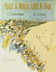 Vintage 1910 Baseball Theme Sheet Music: MAKE A NOISE LIKE A FAN (115 years old)